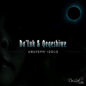 Ubuyeph'Izolo (feat. Qeqeshiwe)