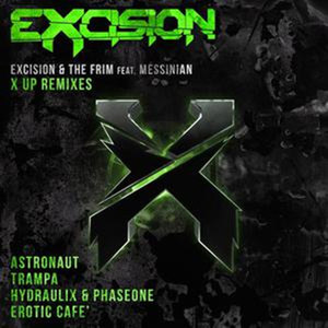 Excision & The Frim - X Up (Erotic Cafe' Remix)