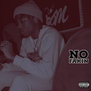 No Faking (Explicit)