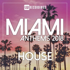 Miami 2018 Anthems House