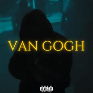 VAN GOGH (Explicit)