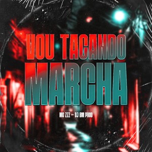 VOU TACANDO MARCHA (Explicit)