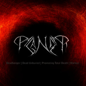 Deadbanger / Promoting Total Death / Dead Unburied / Warlust