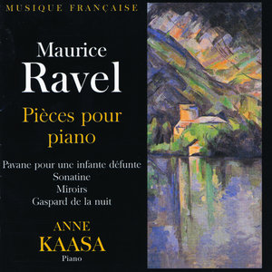 Maurice Ravel - Pieces Pour Piano