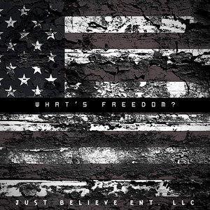 What's Freedom? (Explicit)