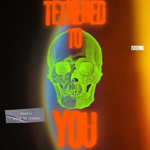 Tethered to You