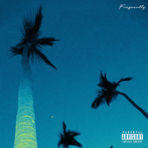 FREQUENTLY (Explicit)