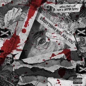 Everything Will Kill You (feat. Aïda & Compton Menace) (Explicit)