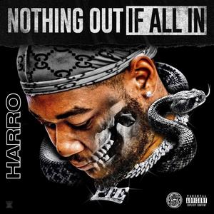 Nothing Out If All In (Explicit)