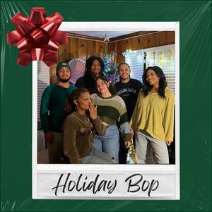 Holiday Bop (feat. K'mani, Don Atlas, AylaBK, jeehsee, AGA The Goddess & Brooks)
