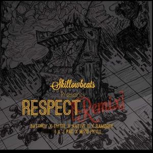 Respect (feat. Emtee, Skillow, Ramzeey, Mizo Phyll & Native D) [Explicit]