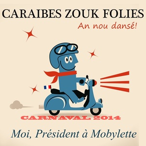 Moi président à mobylette (An nou dansé - Carnaval 2014)