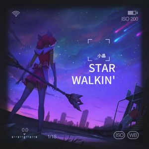 STAR WALKIN'