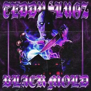 BLACK MOLD (Explicit)
