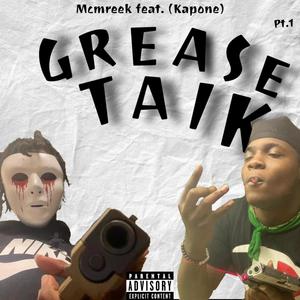 Grease Talk Pt. 1 (feat. TreyKapone)