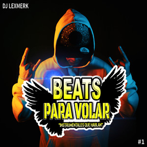 BEATS PARA VOLAR - Instrumentales que Hablan #1