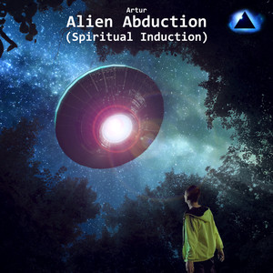 Alien Abduction (Spiritual Induction)