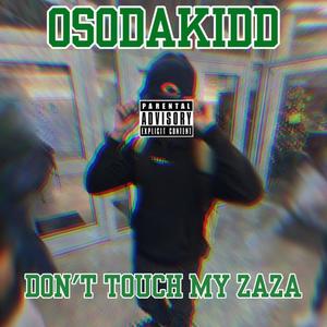 Don't Touch My Zaza (Explicit)