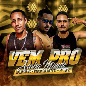 Vem pro Acaba Mundo (Explicit)