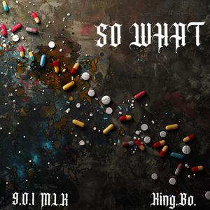 So What (feat. King.Bo.) [Explicit]