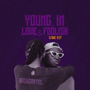 YOUNG,IN LOVE & FOOLISH (The Ep)