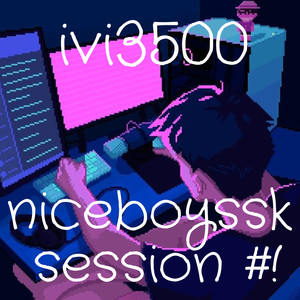 Ivi3500 Niceboyssk Session #1