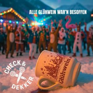 Alle Glühwein War'n Besoffen