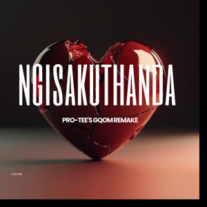 Pro-Tee - Ngisakuthanda (Gqom Remake)