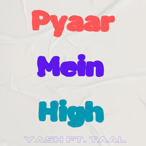 Pyaar Mein High