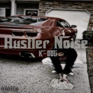 Hustler Noise (Explicit)