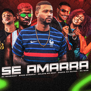 Se Amarrar (Explicit)