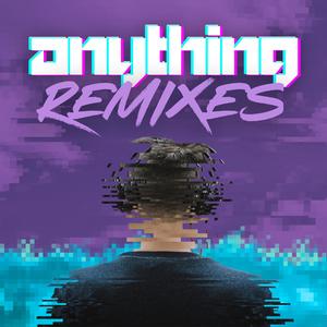 ANYTHING (phocus Remix)
