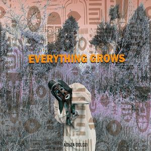 Everything Grows (feat. Yael Dagon)