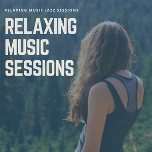 Relaxing Music Jazz Sessions