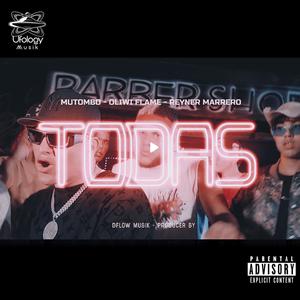 TODAS (feat. Oliwi & Reyner Marrero) (Explicit)