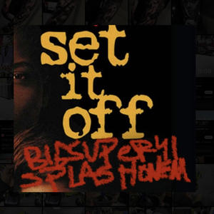 Set it off (feat. SPLASHONEM) (Explicit)