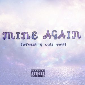 Mine Again (Explicit)