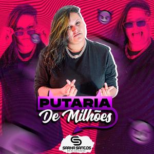 PUTARIA DE MILHÕES