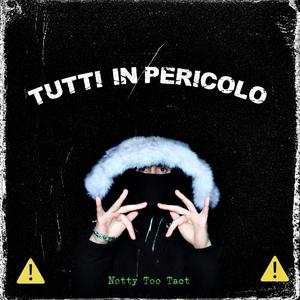 TUTTI IN PERICOLO (Explicit)