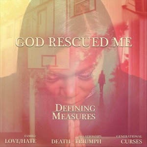 God Rescued Me