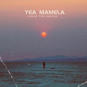 Yea Mamela (Explicit)