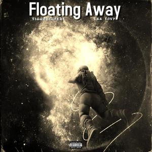 Floating Away (feat. LaaTony Loyalty Over Everything) [Explicit]