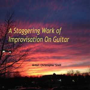 A Staggering Work of Improvisation on Guitar