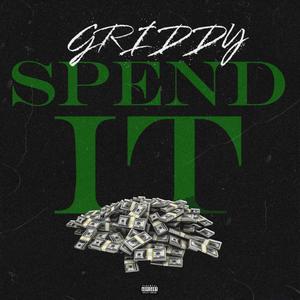 Spend It (Explicit)