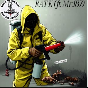 RAT K (feat. Mr.187|Explicit)