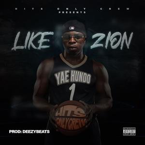 LIKE ZION (Explicit)