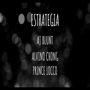 Estrategia (feat. Alvino Chong & Prince Locco) [Explicit]