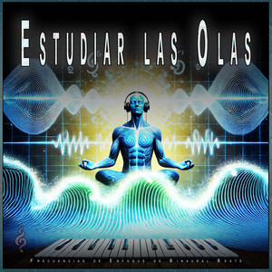 Estudiar las Olas: Frecuencias de Enfoque de Binaural Beats