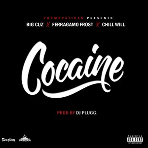 ******* (feat. Ferragamo Frost & Chill Will) [Explicit]