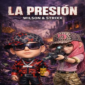 LA PRESION (feat. STRIXX) (Explicit)